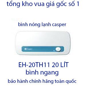 Bình nóng lạnh casper EH-20TH11 20 lít giá rẻ -vua giá gốc