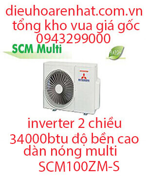 Điều hòa Multi Mitsubishi Heavy dàn nóng 2 chiều 34.000BTU SCM100ZM-S