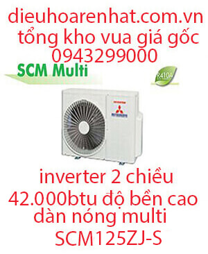 Điều hòa Multi Mitsubishi Heavy dàn nóng 42.000BTU 2 chiều SCM125ZJ-S