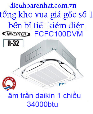 Điều hòa 34000BTU âm trần Daikin inverter 1 chiều FCFC100DVM