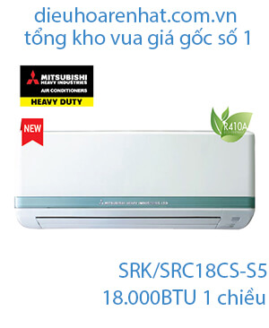 Điều hòa Mitsubishi Heavy 18.000BTU 1 chiều SRK/SRC18CS-S5