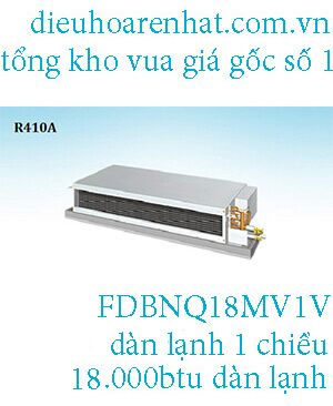 Điều hòa nối ống gió Daikin 1 chiều 18.000BTU FDBNQ18MV1V