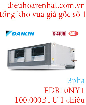Điều hòa giấu trần nối ống gió Daikin 100.000BTU 1 chiều FDR10NY1.1
