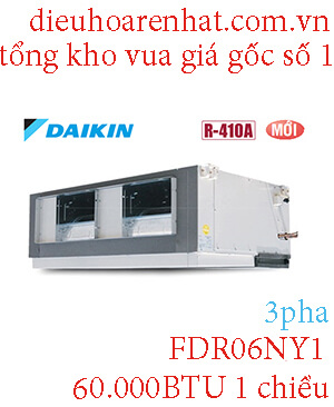 Điều hòa giấu trần nối ống gió Daikin 60.000BTU 1 chiều FDR06NY1.1