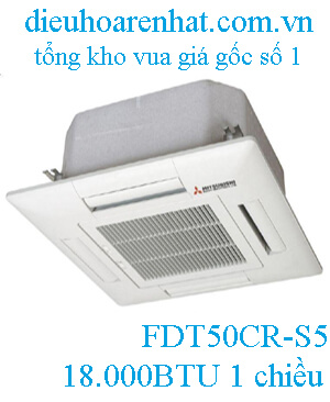 Điều hòa âm trần Mitsubishi Heavy 1 chiều 18.000BTU FDT50CR-S5/FDC50CR-S5