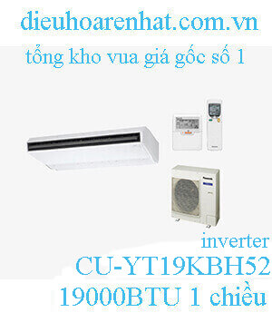 Điều hòa áp trần Panasonic 1 chiều inverter 19000BTU CU-YT19KBH52,CS-T19KTH52..jpg1