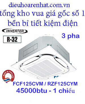 Điều hòa 45000btu âm trần Daikin 3 pha 1 chiều inverter FCF125CVM/RZF125CYM