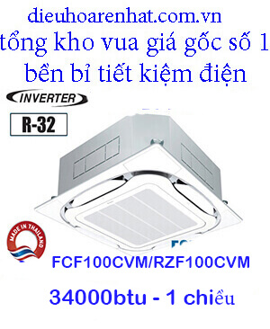 Điều hòa 34000btu âm trần Daikin 1 chiều inverter FCF100CVM/RZF100CVM