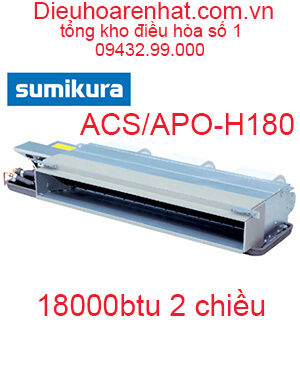 Điều hòa nối ống gió Sumikura 2 chiều 18.000Btu ACS/APO-H180