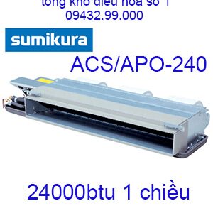 Điều hòa nối ống gió Sumikura 1 chiều 24.000Btu ACS/APO-240
