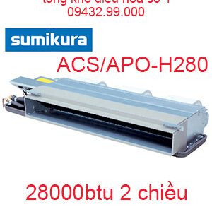 Điều hòa nối ống gió Sumikura 2 chiều 28.000Btu ACS/APO-H280