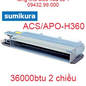 Điều hòa nối ống gió Sumikura 2 chiều 36.000Btu ACS/APO-H360