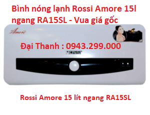 Bình nóng lạnh Rossi Amore 15l ngang RA15SL
