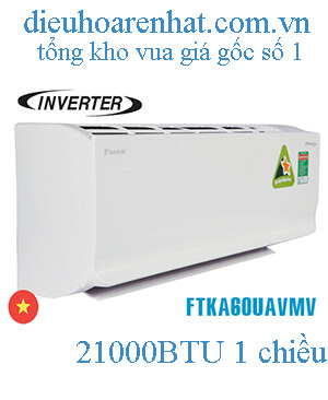 Điều hòa Daikin inverter FTKA60UAVMV 21000BTU 1 chiều