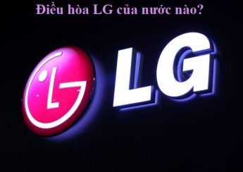 Điều hòa LG của nước nào?