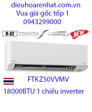 Điều hòa daikin FTKZ50VVMV 18000btu 1 chiều inverter
