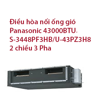 Điều hòa nối ống gió Panasonic 43000BTU S-3448PF3HB-U-43PZ3H8 2 chiều 3 Pha