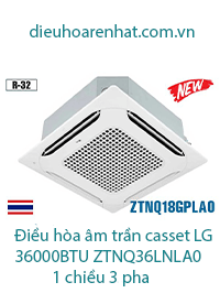 Điều hòa âm trần casset LG 36000BTU ZTNQ36LNLA0 1 chiều 3 pha