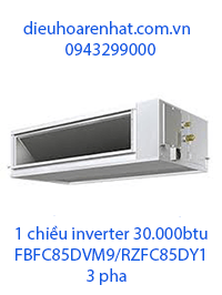 Điều hòa âm trần nối ống gió Daikin 30000BTU 1 chiều inverter 3 Pha FBFC85DVM9/RZFC85DY1