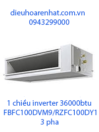 Điều hòa âm trần nối ống gió Daikin 36000BTU 1 chiều inverter 3 Pha FBFC100DVM9/RZFC100DY1