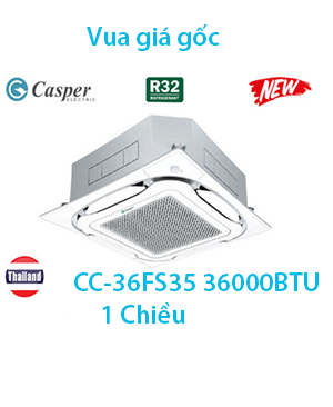 Điều hoà âm trần casper 36000 BTU 1 chiều CC-36FS35 - chính hãng rẻ